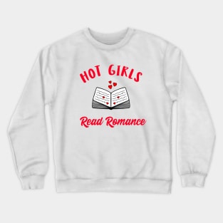 HOT Girls Read Romance Bookish Design Crewneck Sweatshirt